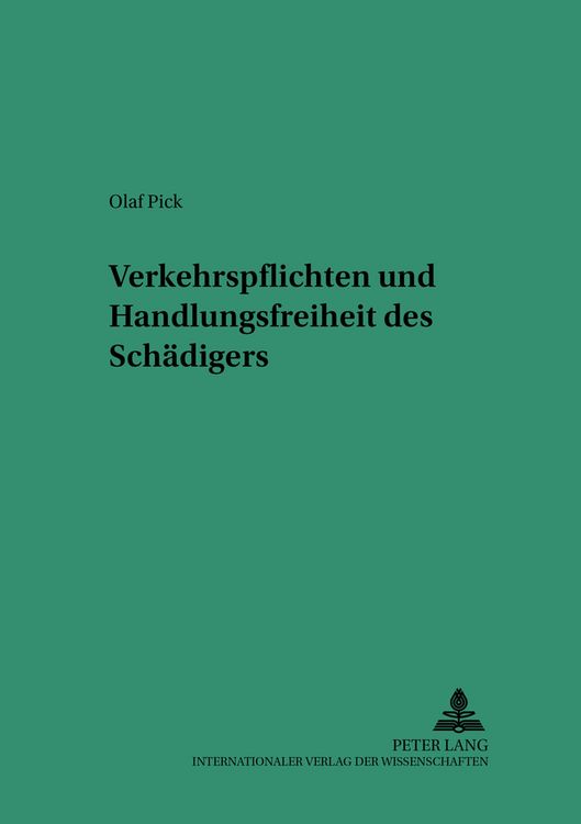Produktbild: Verkehrspflichten und Handlungsfreiheit des &laquo;Sch&auml;digers&raquo;