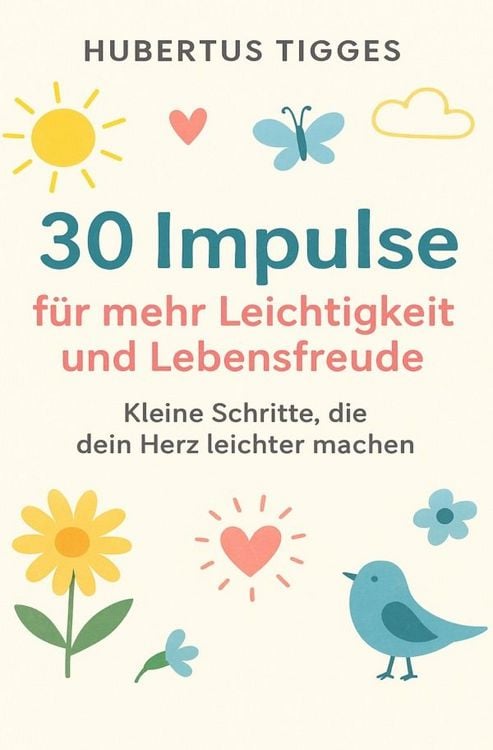 Produktbild: 30 Impulse f&uuml;r mehr Leichtigkeit und Lebensfreude