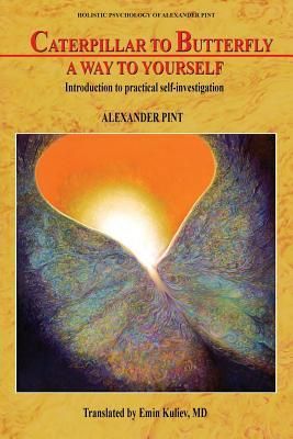Produktbild: Caterpillar to Butterfly: A Way to Yourself: Introduction to practical self-investigation
