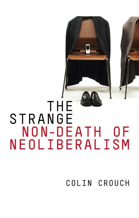Produktbild: The Strange Non-death of Neo-liberalism