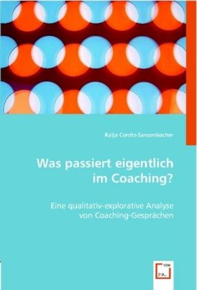 Produktbild: Cordts-Sanzenbacher, K: Was passiert eigentlich im Coaching?