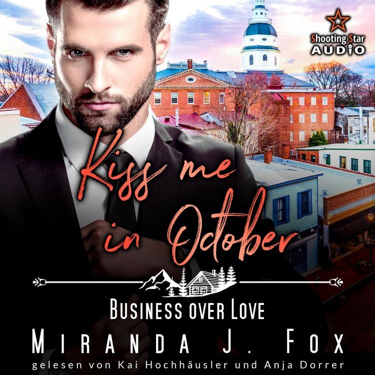 Bild vom Artikel Kiss me in October: Business over Love vom Autor Miranda J. Fox