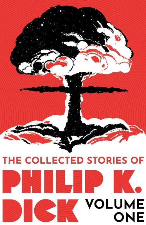Produktbild: The Collected Stories of Philip K. Dick Volume 1