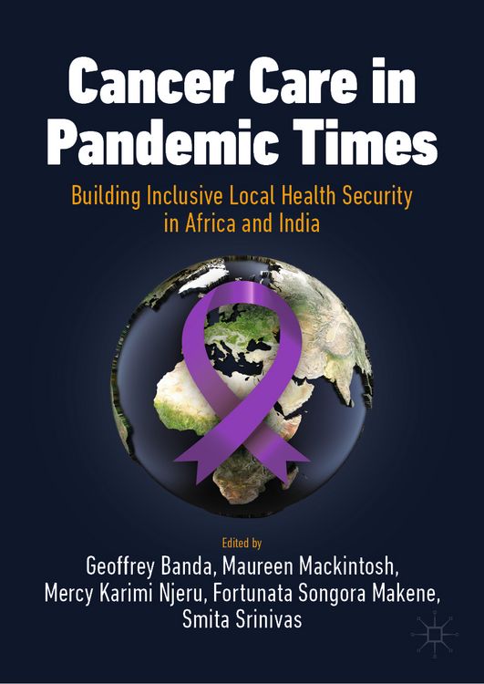 Produktbild: Cancer Care in Pandemic Times: Building Inclusive Local Health Security in Africa and India