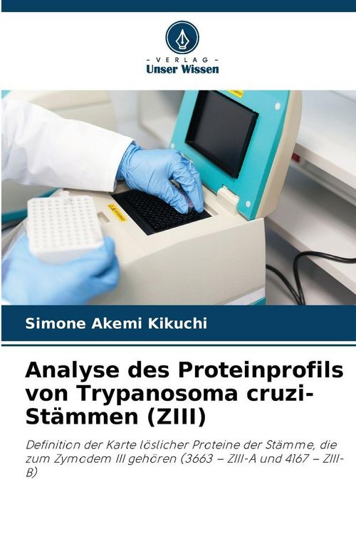 Produktbild: Analyse des Proteinprofils von Trypanosoma cruzi-St&auml;mmen (ZIII)