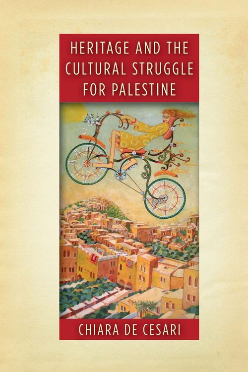 Produktbild: Heritage and the Cultural Struggle for Palestine