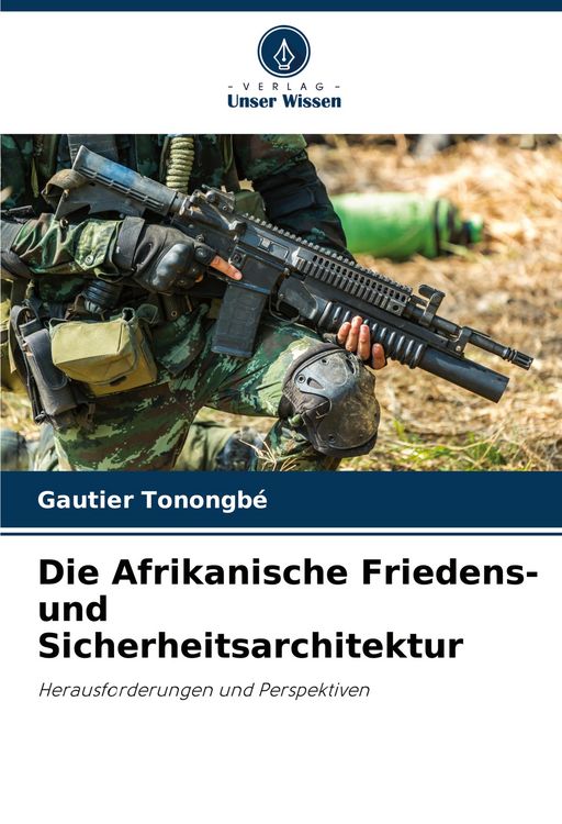 Produktbild: Die Afrikanische Friedens- und Sicherheitsarchitektur