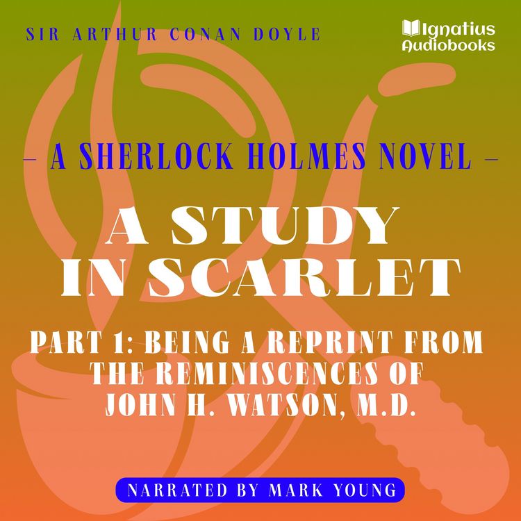 Produktbild: A Study in Scarlet (Part 1: Being a Reprint from the Reminiscences of John H. Watson, M.D.)