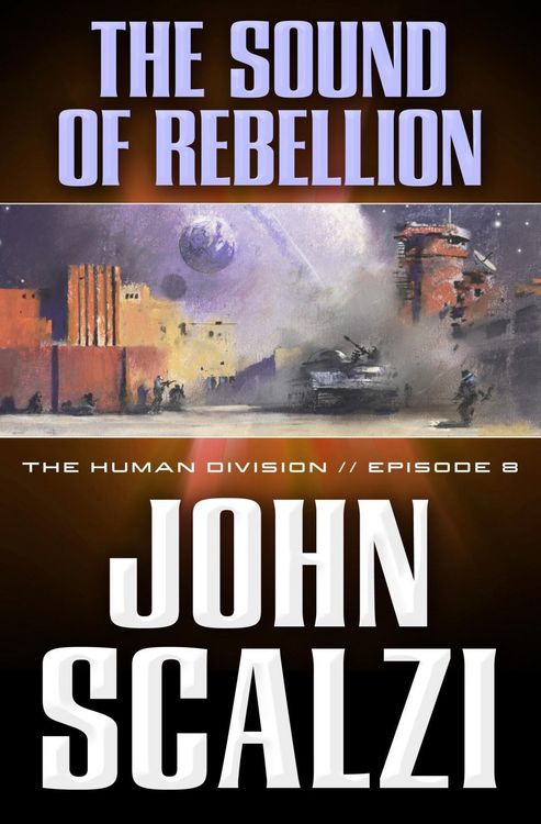 Produktbild: The Human Division #8: The Sound of Rebellion