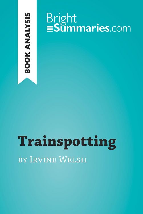 Produktbild: Trainspotting by Irvine Welsh (Book Analysis)