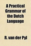 Produktbild: A Practical Grammar of the Dutch Language