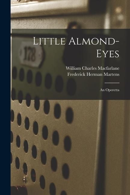 Produktbild: Little Almond-Eyes: an Operetta