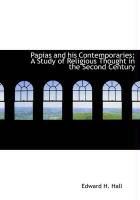 Produktbild: Papias and His Contemporaries; A Study of Religious Thought in the Second Century