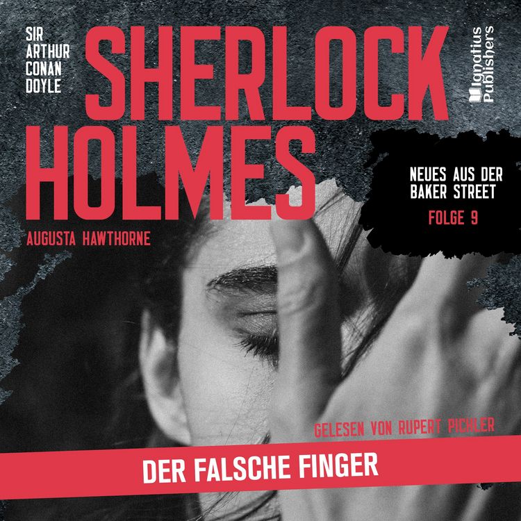 Produktbild: Sherlock Holmes: Der falsche Finger (Neues aus der Baker Street, Folge 9)