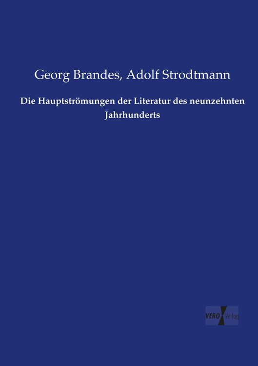 Produktbild: Die Hauptstr&ouml;mungen der Literatur des neunzehnten Jahrhunderts