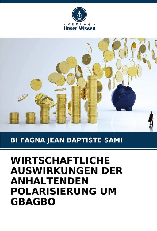 Produktbild: Wirtschaftliche Auswirkungen der Anhaltenden Polarisierung Um Gbagbo