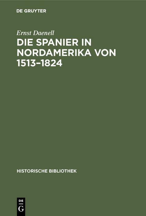 Produktbild: Die Spanier in Nordamerika von 1513-1824