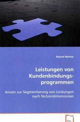 Produktbild: Markau Roland: Leistungen von Kundenbindungsprogrammen