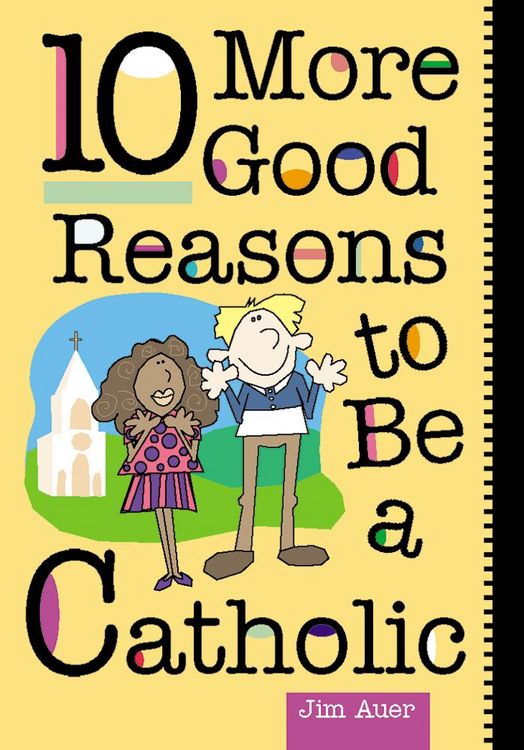 Produktbild: 10 More Good Reasons to Be a Catholic