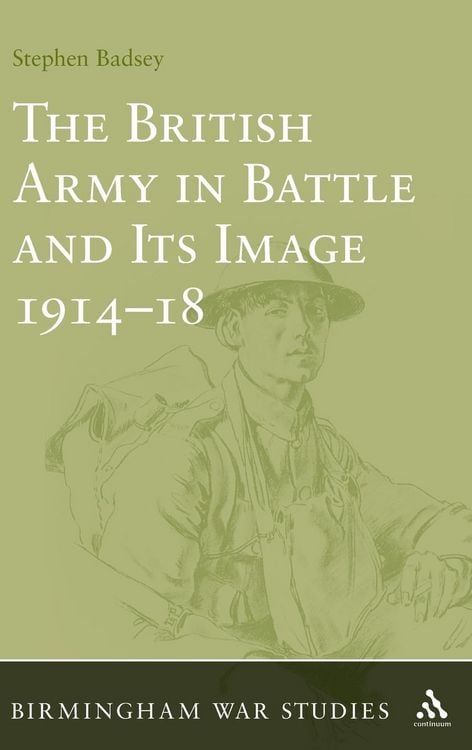 Produktbild: The British Army in Battle and Its Image 1914-1918
