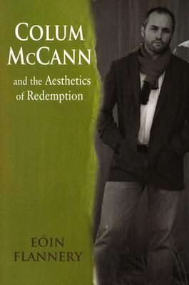 Produktbild: Colum McCann and the Aesthetics of Redemption