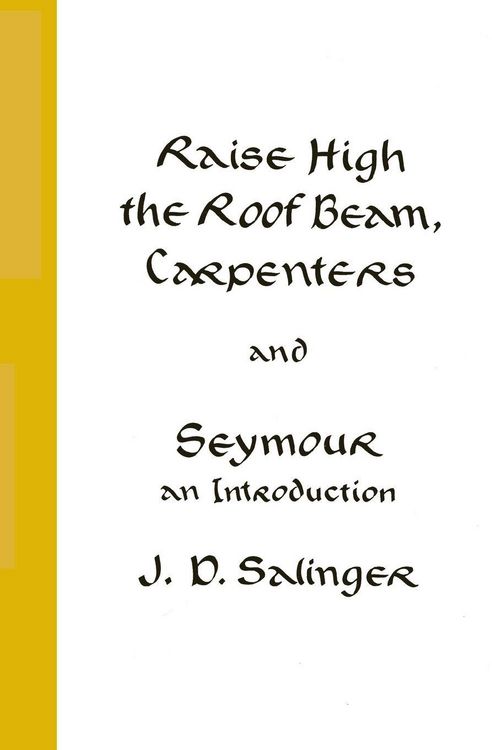 Produktbild: Raise High the Roof Beam, Carpenters and Seymour