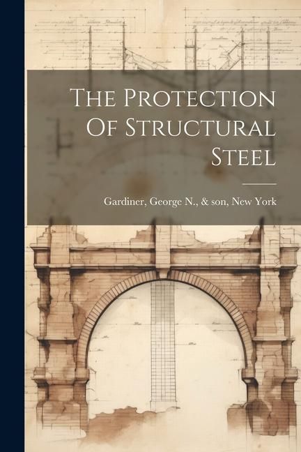 Produktbild: The Protection Of Structural Steel