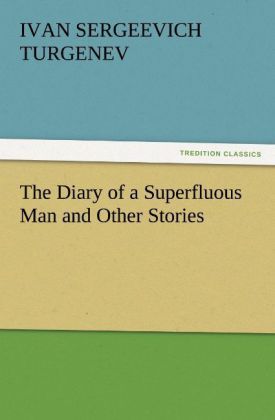 Produktbild: The Diary of a Superfluous Man and Other Stories