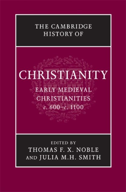 Produktbild: The Cambridge History of Christianity: Volume 3, Early Medieval Christianities, C.600-C.1100