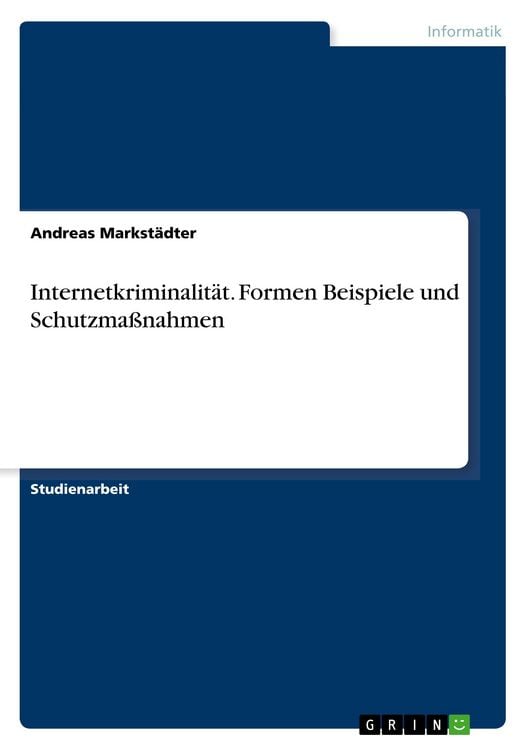Produktbild: Internetkriminalit&auml;t. Formen Beispiele und Schutzma&szlig;nahmen