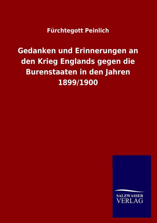 Produktbild: Gedanken und Erinnerungen an den Krieg Englands gegen die Burenstaaten in den Jahren 1899/1900