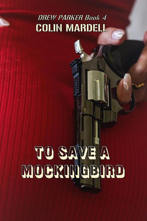 Produktbild: To Save A Mockingbird (Drew Parker, #4)