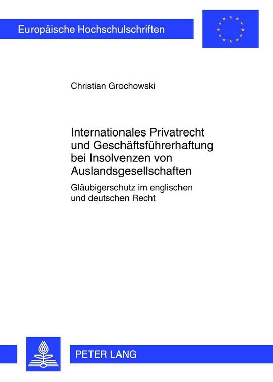 Produktbild: Internationales Privatrecht und Gesch&auml;ftsf&uuml;hrerhaftung bei Insolvenzen von Auslandsgesellschaften