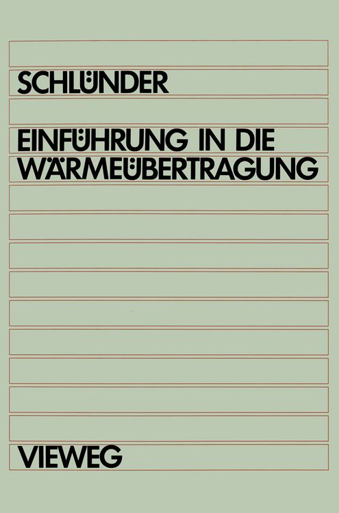 Produktbild: Einf&uuml;hrung in die W&auml;rme&uuml;bertragung