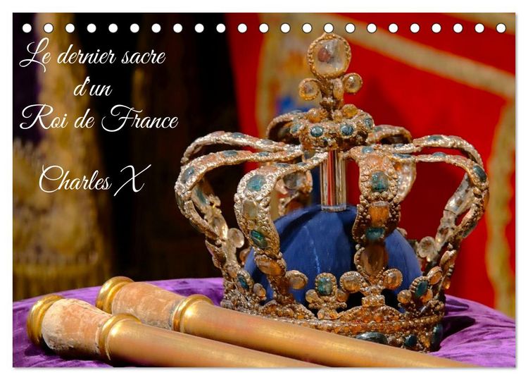 Produktbild: Le dernier sacre d'un Roi de France : Charles X (Calendrier de bureau 2026 DIN A5 vertical), CALVENDO calendrier mensuel