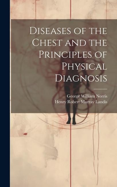 Produktbild: Diseases of the Chest and the Principles of Physical Diagnosis