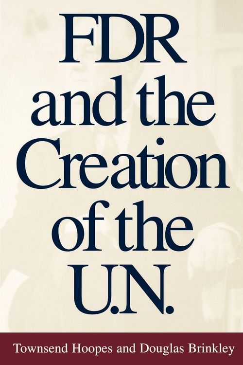 Produktbild: FDR and the Creation of the U.N.