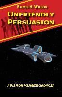 Produktbild: Unfriendly Persuasion - A Tale from the Arbiter Chronicles