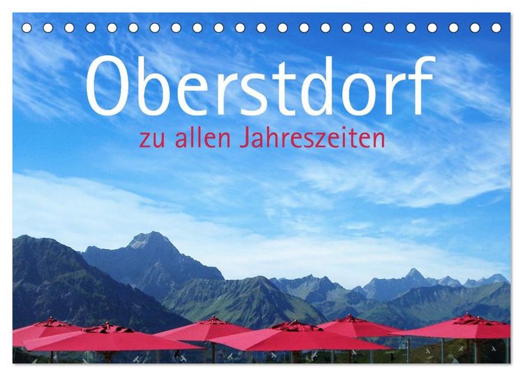 Produktbild: Oberstdorf zu allen Jahreszeiten (Tischkalender 2027 DIN A5 quer), CALVENDO Monatskalender