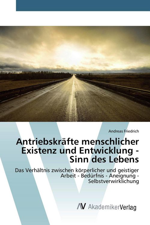Produktbild: Antriebskr&auml;fte menschlicher Existenz und Entwicklung - Sinn des Lebens