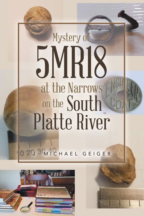 Produktbild: Mystery of 5MR18 at the Narrows on the South Platte River