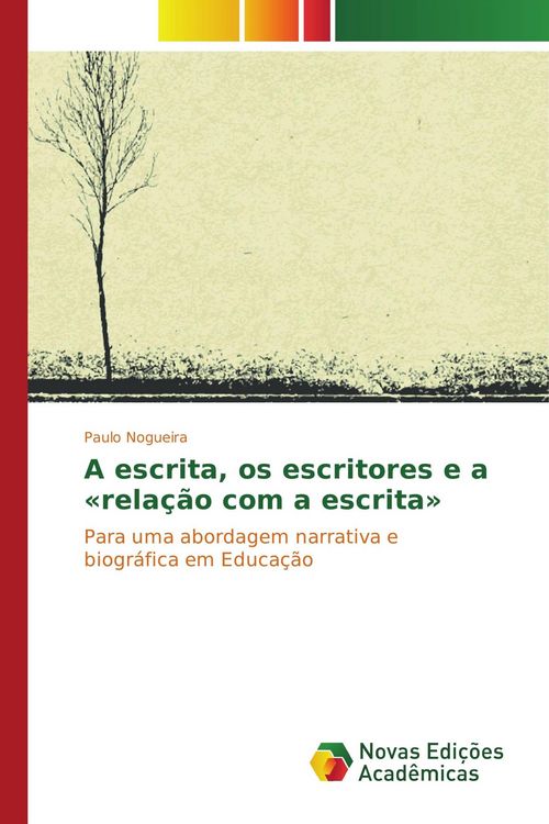 Produktbild: A escrita, os escritores e a 'rela&ccedil;&atilde;o com a escrita'