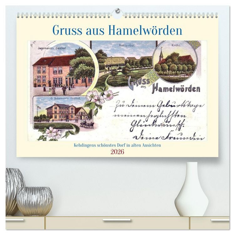 Produktbild: Gruss aus Hamelw&ouml;rden - Kehdingens sch&ouml;nstes Dorf in alten Ansichten (hochwertiger Premium Wandkalender 2026 DIN A2 quer), Kunstdruck in Hochglanz