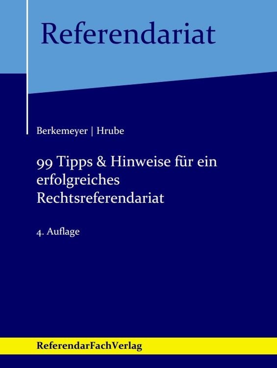 Produktbild: 99 Tipps & Hinweise f&uuml;r ein erfolgreiches Rechtsreferendariat