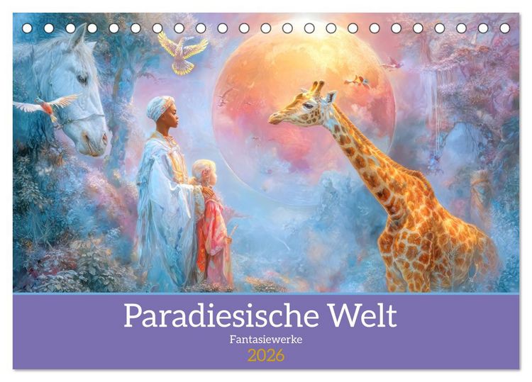 Produktbild: Paradiesische Welt - Fantasiewerke (Tischkalender 2026 DIN A5 quer), CALVENDO Monatskalender