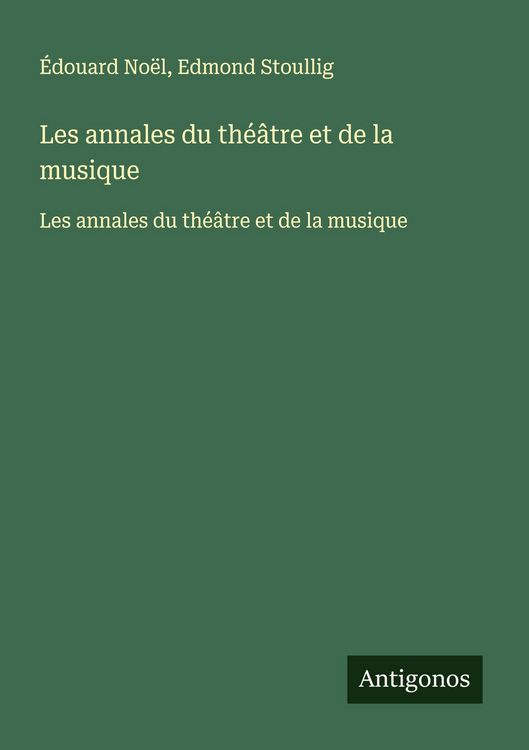Produktbild: Les annales du th&eacute;&acirc;tre et de la musique