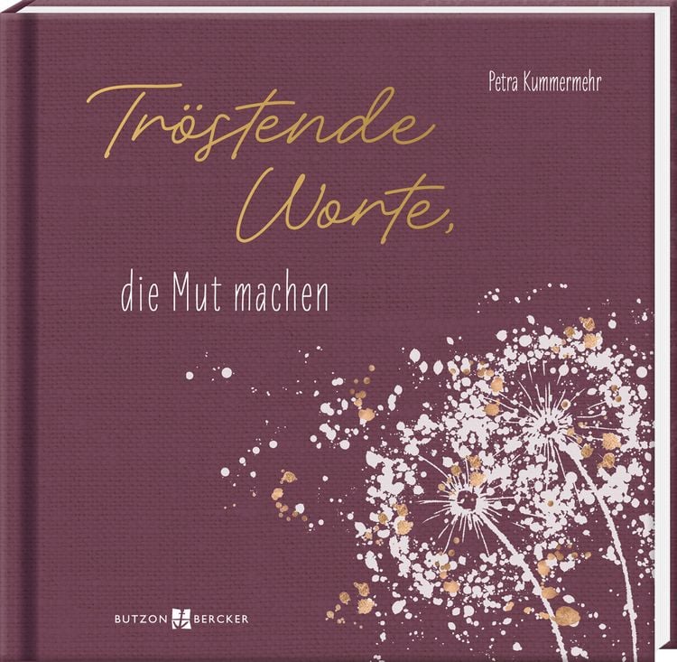 Produktbild: Tr&ouml;stende Worte, die Mut machen