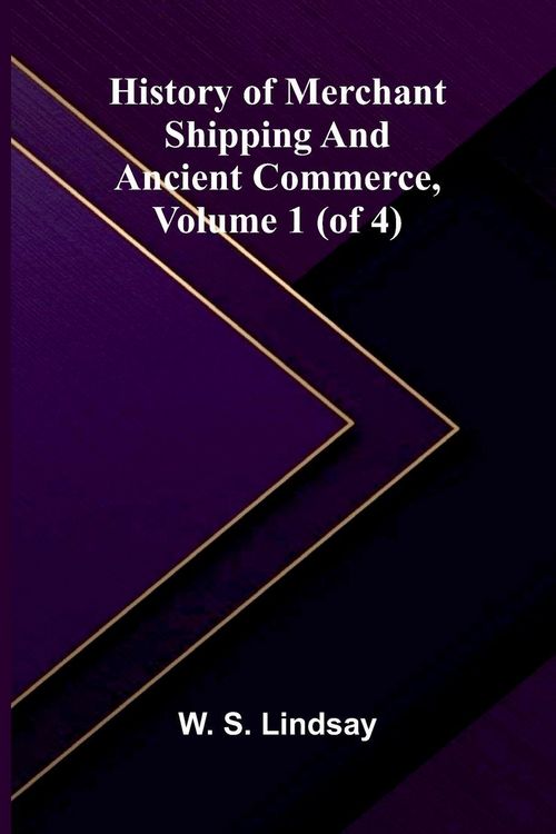 Produktbild: History Of Merchant Shipping And Ancient Commerce, Volume 1 (Of 4)