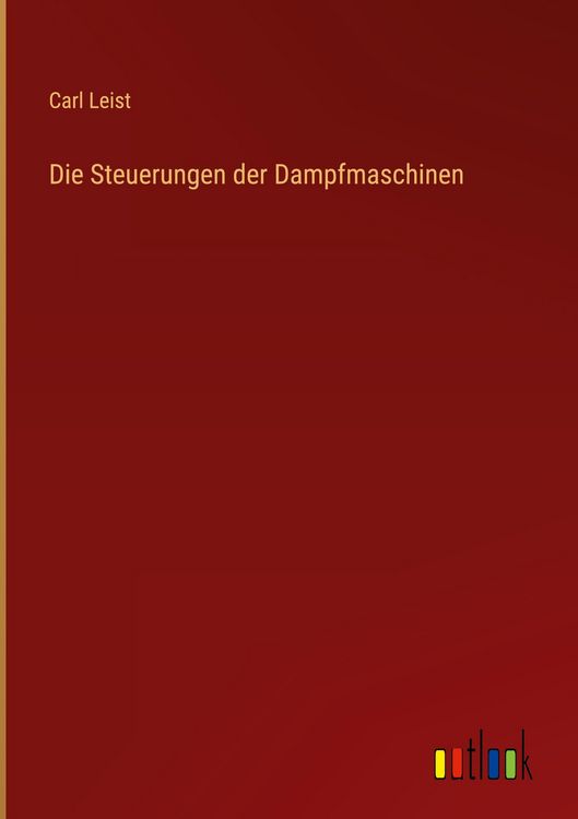Produktbild: Die Steuerungen der Dampfmaschinen