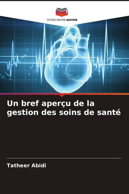 Produktbild: Un bref aper&ccedil;u de la gestion des soins de sant&eacute;